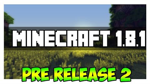 Minecraft-1.8.1-Pre-release-2 (1)