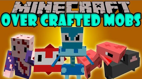 Over-Crafted-Mobs-Mod