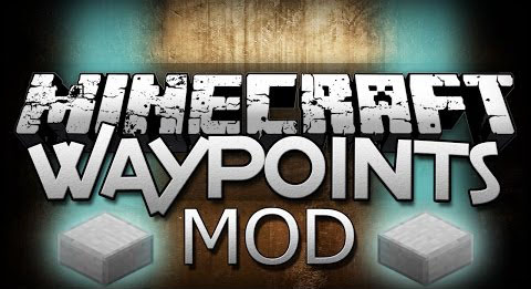 Waypoints &#8211; Travel Points 1.12.2 1.11.2 1.10.2 1.I.4 &#8211; Minecraft Mods