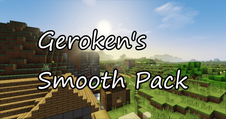 Geroken’s Smooth Pack [1.11] [1.10.2] [1.9.4] (16x)
