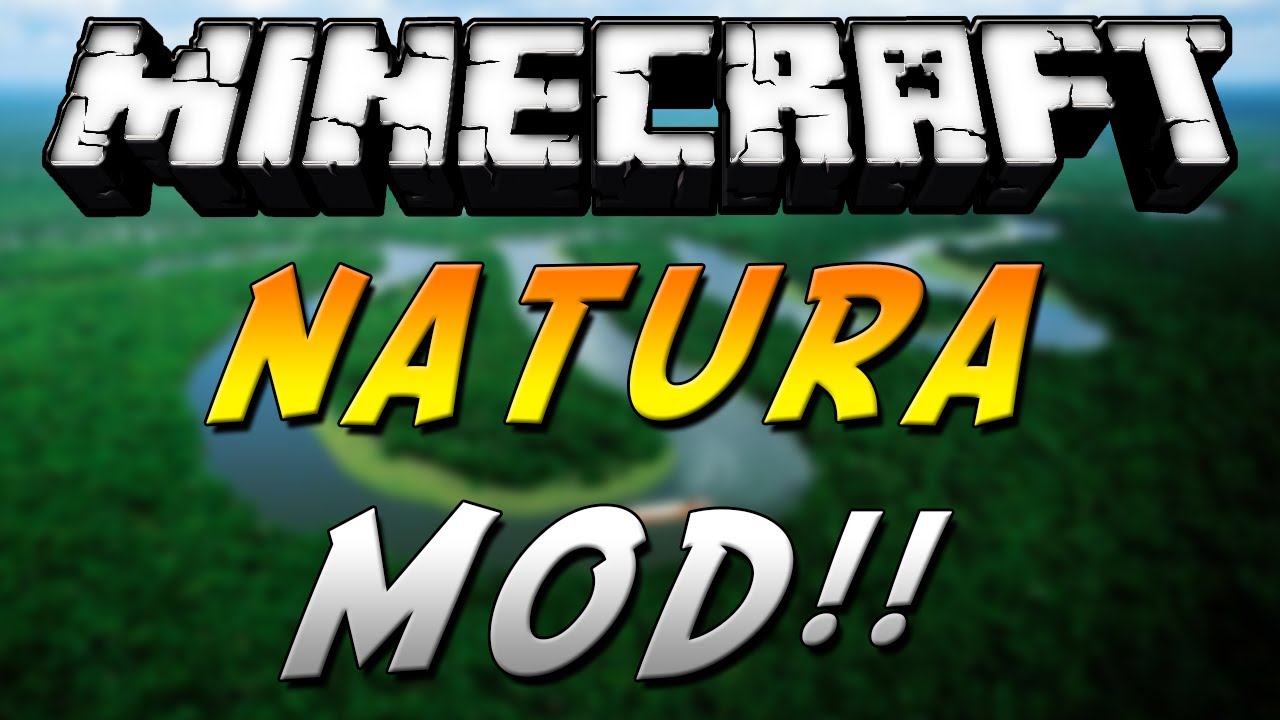 1 натура. Мод Natura 1.12.2. Мод Natura 1.7.10. Natura Mod Minecraft. Natura-1.7.10-2.2.0.1.