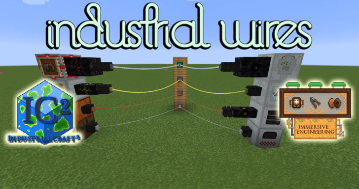 Industrial Wires [1.12.2] [1.11.2] [1.10.2]