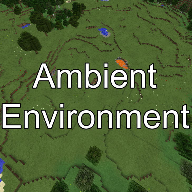 Ambient Environment [1.20.4] [1.19.4] [1.16.5] [1.12.2] — реалистичная среда