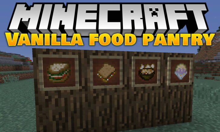 Vanillafoodpantry 1.16.5 1.15.2 1.12.2 (Food and Objects) &#8211; Minecraft Mods