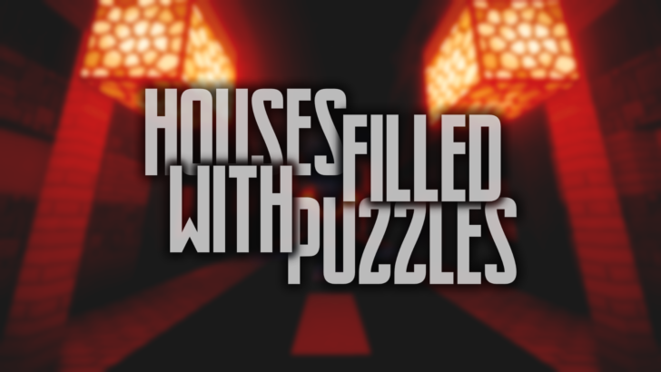 Houses Filled With Puzzles [1.15.2] (Дом с испытаниями и головоломками)