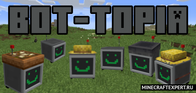 Bot-Topia [1.16] (роботы-помощники)