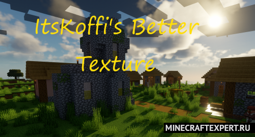 ItsKoffi’s Better Textures [1.16.5] [1.15.2] [1.14.4] (32x)