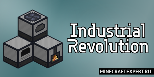 Industrial Revolution [1.19.2] [1.18.2] [1.17.1] [1.16.5] — индустриальная революция