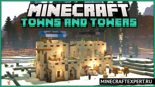 Towns and Towers [1.19.3] [1.18.2] — города и башни