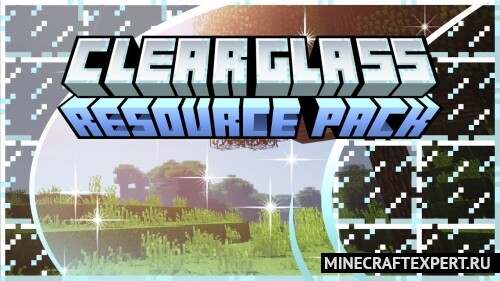 Clear Glass with Connected Textures [1.20.1] [1.19.4] [1.16.5] [1.12.2] — чистые стекла