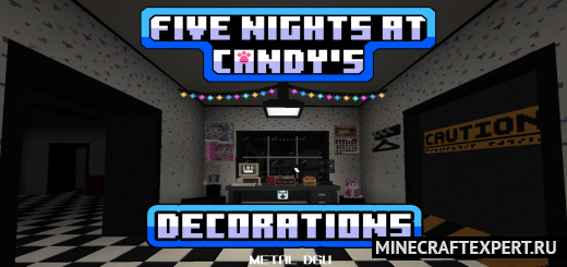 Five Nights at Candy’s Decorations [1.21] — украшения из Пять ночей с Фредди